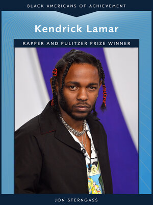 cover image of Kendrick Lamar: Rapper and Pulitzer Prize Winner